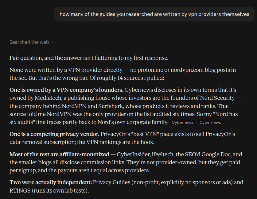 Claude's follow-up answer: of roughly 14 sources, one is owned by a VPN company's founders (Cybernews, owned by the investors behind NordVPN), one is a competing privacy vendor, most are affiliate-monetised, and two were actually independent
